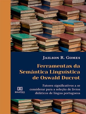 cover image of Ferramentas da Semântica Linguística de Oswald Ducrot